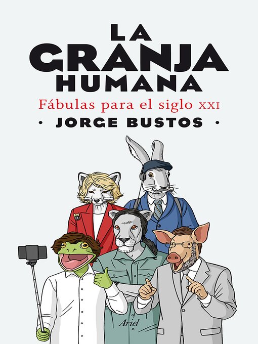 Title details for La granja humana by Jorge Bustos - Available